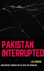 Pakistan Interrupted