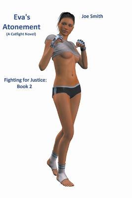 Eva's Atonement (A Catfight Novel) - Joe Smith - cover