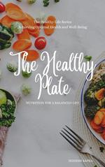 The Healthy Plate: Nutrition for a Balanced Life