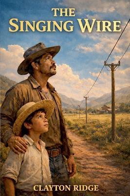 The Singing Wire - Clayton Ridge - cover