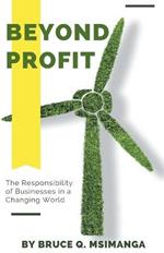 Beyond Profit: The Responsibility of Businesses in a Changing World