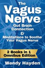 The Vagus Nerve Gut Brain Connection & Meditations to Soothe Your Vagus Nerve