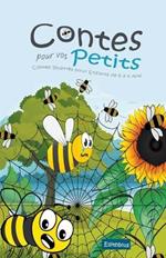 Contes pour vos Petits: Contes Illustres pour Enfants de 6 a 9 Ans