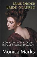 Mail Order Bride: Scarred