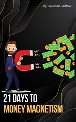 21 Days to Money Magnetism