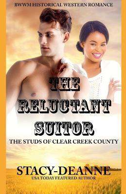 The Reluctant Suitor - Stacy-Deanne - cover