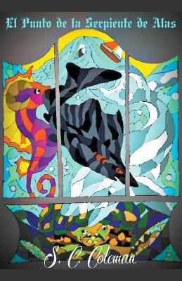 El Punto de la Serpiente de Alas - S C Coleman - cover