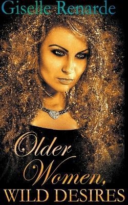 Older Women, Wild Desires - Giselle Renarde - cover