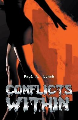 Conflicts Within - Paul A Lynch - cover