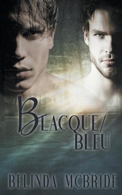 Blacque/Bleu - Belinda McBride - cover