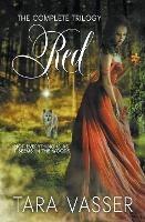 Red The Complete Trilogy - Tara Vasser - cover