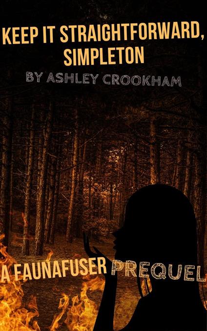 Keep it Straightforward, Simpleton - Ashley Crookham - ebook