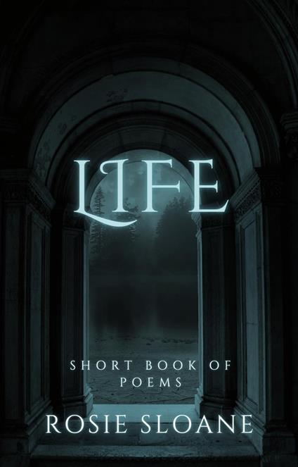 Life: Short Book of Poems