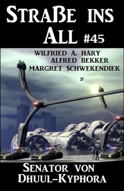 Straße ins All 45: Senator von Dhuul-Kyphora