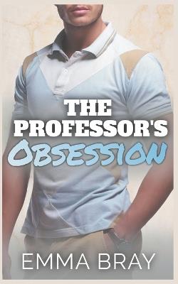 The Professor's Obsession - Emma Bray - cover