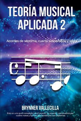 Teoria musical aplicada 2 - Brynner Vallecilla - cover