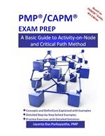 PMP/CAPM EXAM PREP: A Basic Guide to Activity-On-Node and Critical Path Method