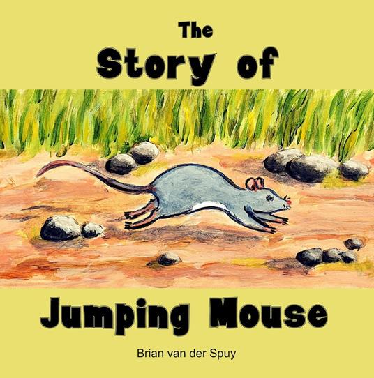 The Story of Jumping Mouse - Brian van der Spuy - ebook