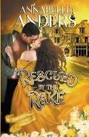 Rescued By The Rake - Annabelle Anders - cover