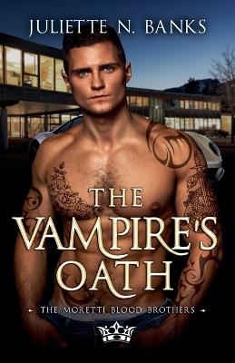 The Vampire's Oath - Juliette N Banks - cover