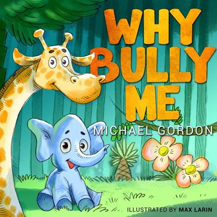 Why Bully Me? - Michael Gordon - ebook