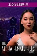 The Alpha Female Files - Book Two