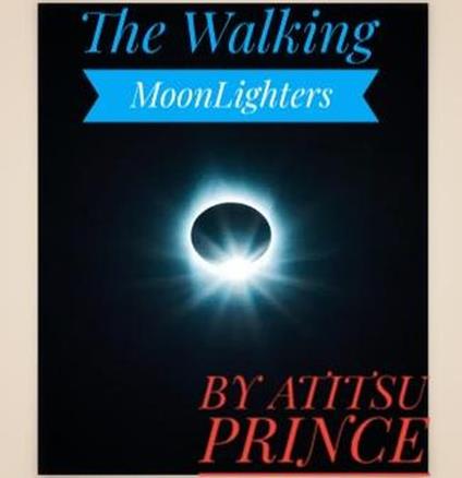 The Walking MoonLighters