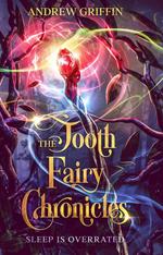 The Tooth Fairy Chronicles: Sleep is Overrated