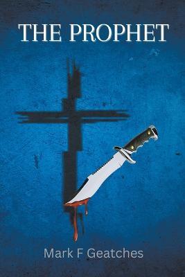 The Prophet - Mark F Geatches - cover