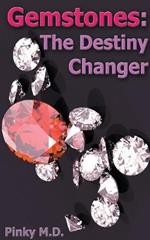 Gemstones: The Destiny Changer