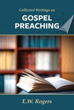 E. W. Rogers on Gospel Preaching
