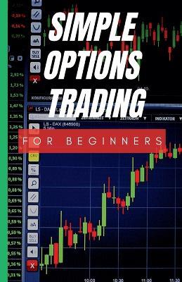 Simple Options Trading For Beginners - Cassie Marie - cover