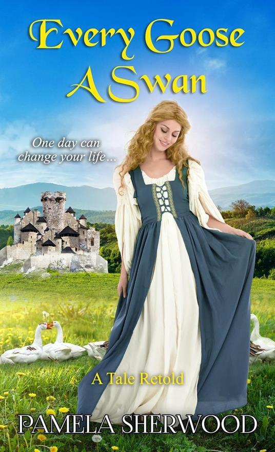 Every Goose A Swan - Pamela Sherwood - ebook