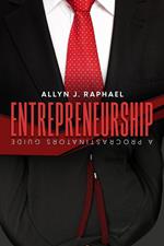 Entrepreneurship: A Procrastinator's Guide