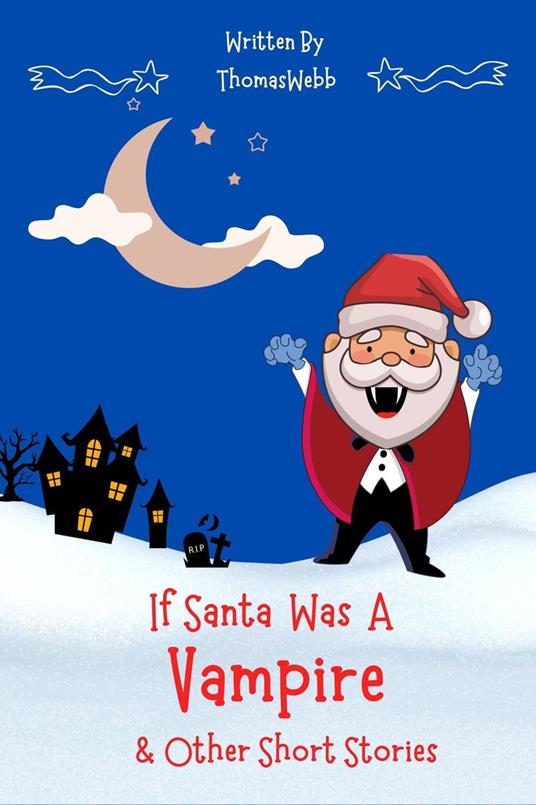 If Santa Was a Vampire - Mike Bowles - ebook