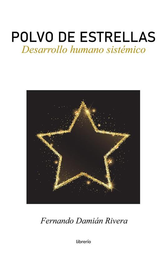Polvo de Estrellas: Desarrollo humano sistémico