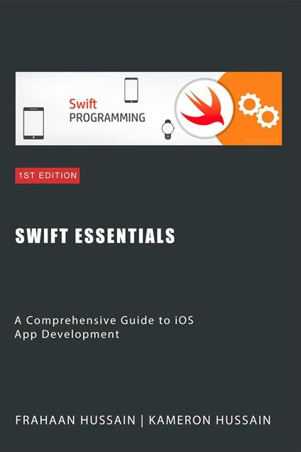 Swift Essentials: A Comprehensive Guide to iOS App Development Category
