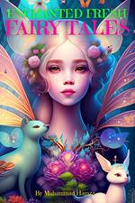Enchanted Fresh Fairy Tales
