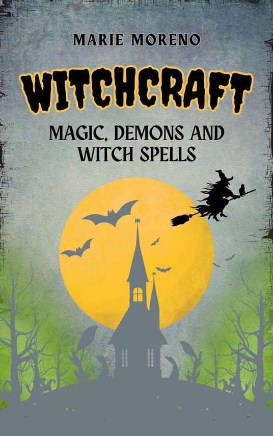 Witchcraft Magic, Demons and Witch Spells
