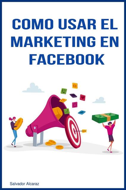 Como usar el marketing en facebook