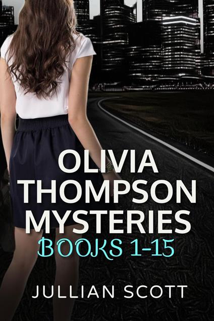 Olivia Thompson Mysteries (Book One – Book Fifteen)
