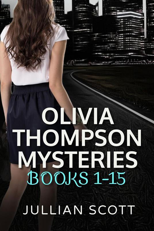Olivia Thompson Mysteries (Book One – Book Fifteen)