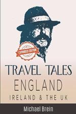 Travel Tales: England, Ireland & The UK