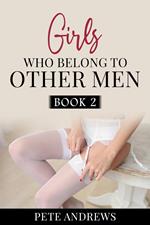 Girls Who Belong To Other Men Book 2