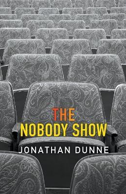 The Nobody Show - Jonathan Dunne - cover