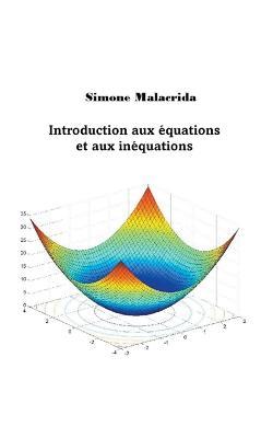 Introduction aux équations et aux inéquations - Simone Malacrida - cover