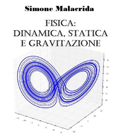 Fisica: dinamica, statica e gravitazione - Simone Malacrida - ebook