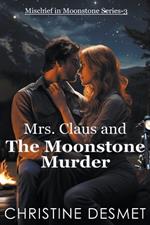 Mrs Claus and the Moonstone Murder