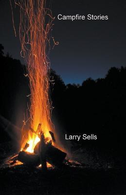 Campfire Stories - Larry Sells - cover