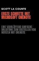 Erste Schritte Mit Microsoft OneNote: Eine Verbluffend Einfache Anleitung Zum Erstellen Von Notizen Mit OneNote